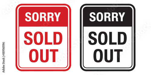 Two sorry sold out signs in red and black on white background