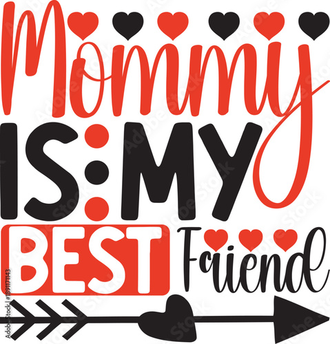 Mommy Is My Best Friend
