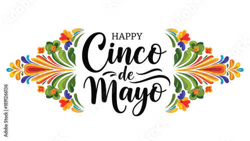 Decorative Happy Cinco de Mayo lettering surrounded by colorful mexican folk art patterns and floral ornaments on white background.