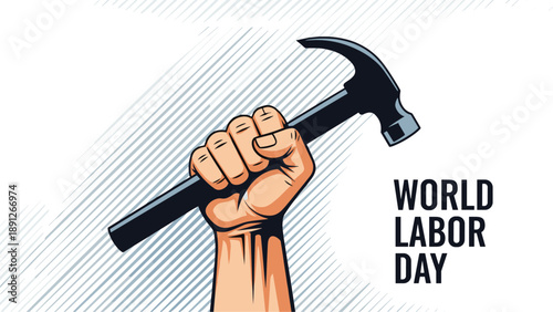 Powerful image for World Labor Day showing a strong hand gripping a hammer against a background of dynamic diagonal lines.