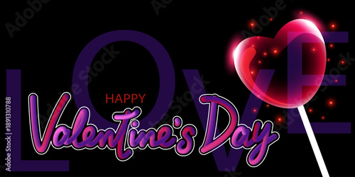 Valentine's Day banner. Neon lettering and a lollipop heart on a black background. Horizontal flyer, poster, greeting card, website header.