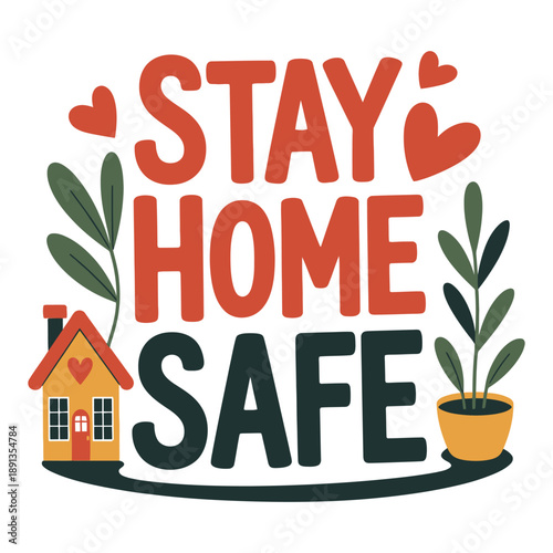 Stay home and stay safe during a global pandemic or health crisis.