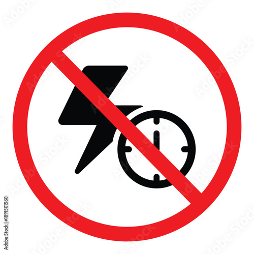 Round prohibition sign with a lightning bolt and a clock icon. Concept of no fast charging, no time-sensitive tasks, or no electricity during specific hours. Vector illustration.