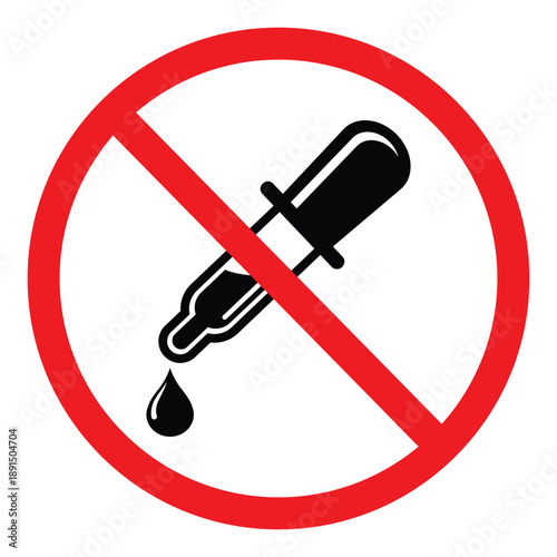 Red prohibition sign over a medical pipette icon. Vector representing "no medication," "no chemical drops," or "no testing" for laboratory or healthcare safety concepts.