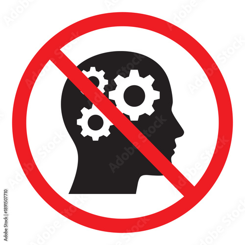 Photos No thinking or brain gears prohibited sign