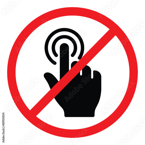 No tapping or clicking sign icon. Prohibited hand touch gesture in red crossed out circle. Vector illustration of stop touching and restricted access signal isolated on white.