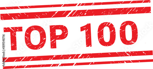 Red Top 100 grunge rubber stamp with textured finish between parallel lines for elite ranking charts and premium quality recognition