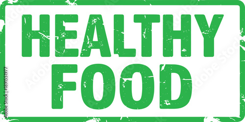 Green healthy food rubber stamp with grunge texture and distressed rectangular border for organic product labeling and natural diet nutrition certification