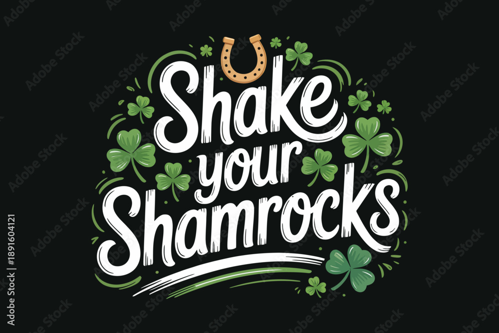 Fototapeta premium Shake your shamrocks lettering illustration with shamrock wreath for Saint Patricks Day concert, parade afterparty, nightlife celebration graphic design