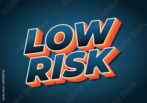 Bold text graphic featuring the words LOW RISK in a modern, colorful design with dark background.