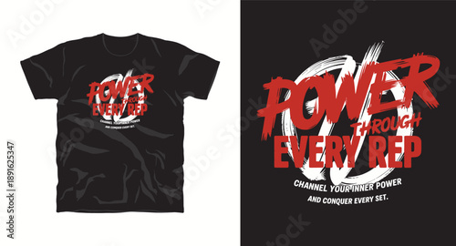 Gym t-shirt design with power through every rep text and brush stroke circle
