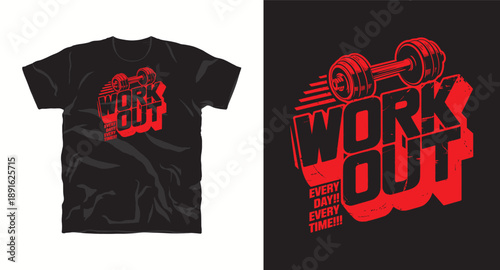 Workout t-shirt design with a red dumbbell and text work out every day every time motivational gym typography