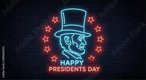 Neon sign with abraham lincoln's profile and 'happy presidents day' text surrounded by stars on a brick wall background festive