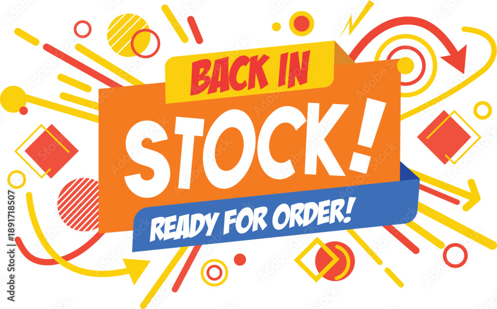 Fototapeta premium Colorful back in stock sign with arrows and shapes on white background