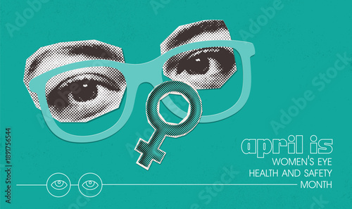 April is Women s Eye Health and Safety Month banner. Paper halftone collage with glasses, eyes and female icon. Aims to educate women about eye health, regular eye exams, recognizing eye problems.