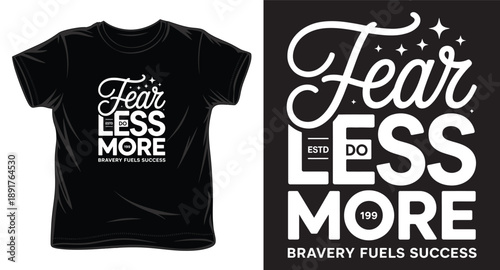 Fear less do more typography t shirt design quote