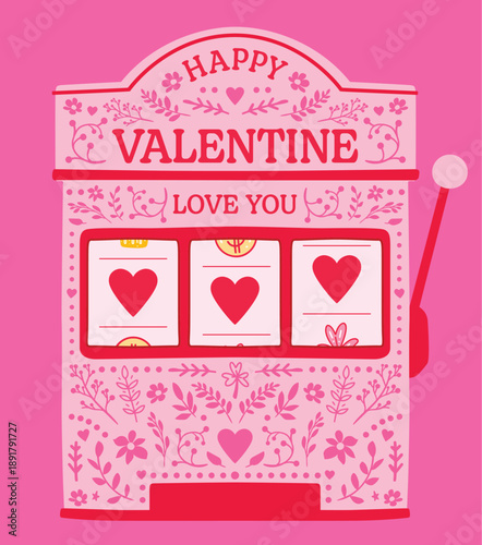 Valentine Slot Machine Vector Illustration. Lucky in Love Jackpot Concept with Three Hearts.