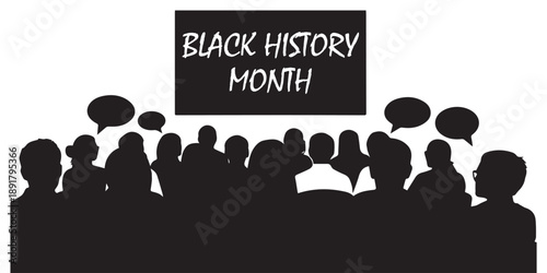 A black and white illustration depicts a crowd of silhouetted figures with speech bubbles celebrating black history month high quality