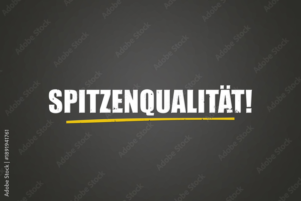 Obraz premium Spitzenqualitaet (Top quality) - A blackboard with white text.