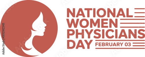 National Women Physicians Day February 3 – Healthcare Appreciation Design