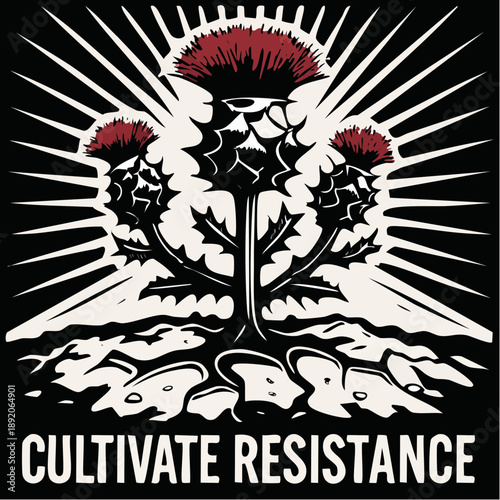 resilient thistle trio rising from cracked earth with bold cultivate resistance message for activist branding