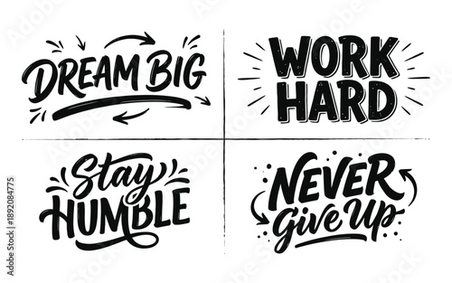 Motivational quotes on typography with dream big work hard stay humble never give up.