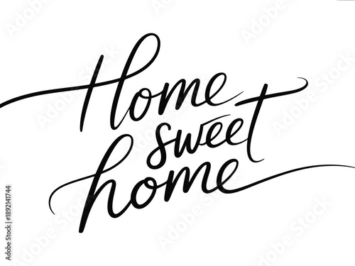 Elegant hand lettered calligraphy displaying the phrase home sweet home