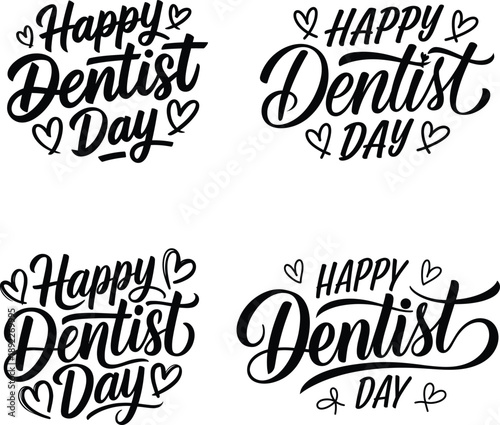 Happy Dentist Day hand drawn lettering set. Vector calligraphy illustration for medical holiday celebration