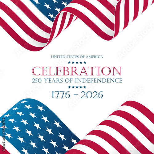 Celebration 250 years of Independence greeting card. Waving national flag of the United States. White nackground. Vector illustration.