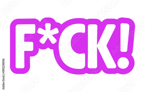 FCK bold purple outline cta sticker. Censored swear. Expletive communication. Frustration rage. Online outburst. Playful bubble text. Digital word. Magenta phrase. Web design. Ranchers font used