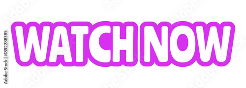 Watch now bold purple outline cta sticker. Prompt to instant view video, livestream. Media play. Live stream. Playful bubble text. Digital word. Magenta phrase. Web design. Ranchers font used