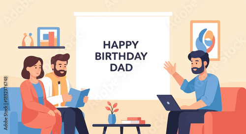 Family celebrates Dad's birthday with a virtual gathering and a heartfelt message.