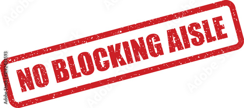 A clear red grunge stamp message emphasizes the importance of keeping an aisle free of obstruction
