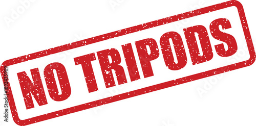 A distressed red rubber stamp displays the bold white text NO TRIPODS diagonally positioned on a clean white backdrop