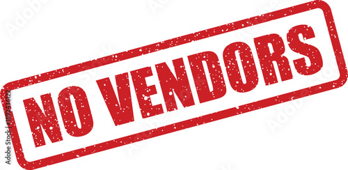 A distressed red rubber stamp states NO VENDORS on a clean white background indicating a prohibition