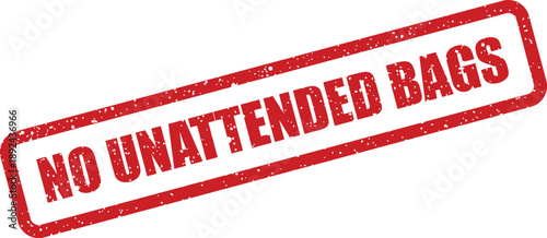 A prominent red rubber stamp clearly warns against leaving any bags unattended in public areas