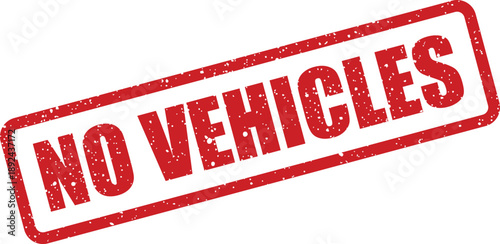 A prominent red rubber stamp showing the stern warning NO VEHICLES on a clean white background