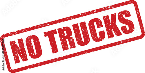A prominent red textured stamp clearly showing the bold white phrase NO TRUCKS positioned on a bright white surface