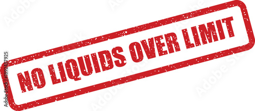A red rectangular grunge rubber stamp prominently displays NO LIQUIDS OVER LIMIT on a clean white surface