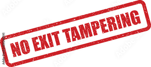 A red rectangular rubber stamp displays the warning message NO EXIT TAMPERING on a white background