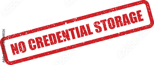A significant red rubber stamp warns against unauthorized data storage with the message NO CREDENTIAL STORAGE