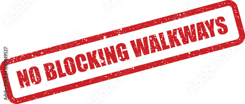 A textured red stamp warning against blocking walkways is prominently displayed on a clean white surface