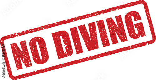 A vibrant red grunge stamp clearly displaying a warning against diving into water for safety reasons