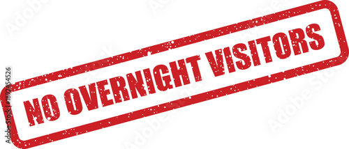 Grungy red rectangular stamp stating the firm instruction NO OVERNIGHT VISITORS on a clear white surface