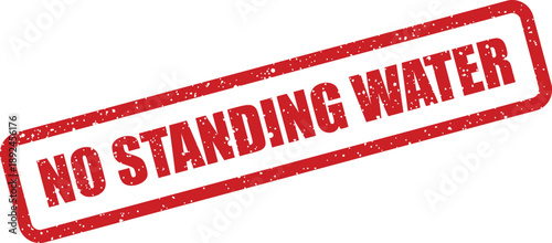 Red distressed stamp text clearly states a significant warning against any standing water