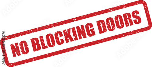 Red grunge rubber stamp with NO BLOCKING DOORS text displayed clearly on a white surface