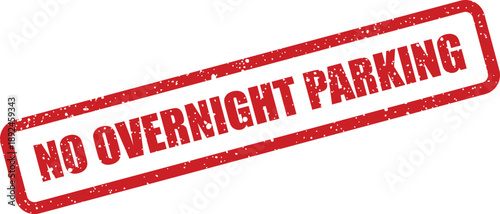 Red textured rectangular stamp displaying the clear message NO OVERNIGHT PARKING on a white surface