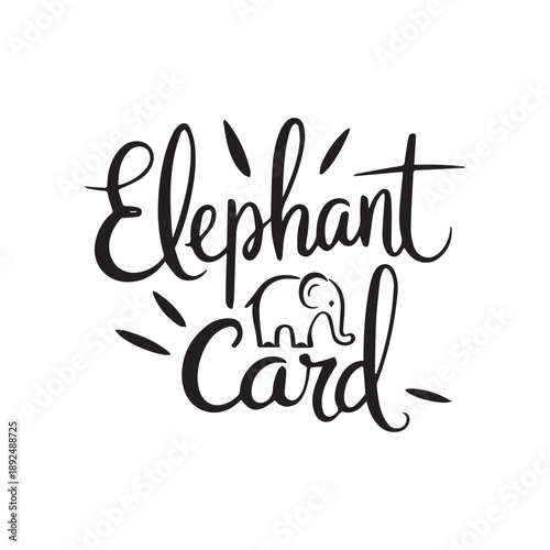 Hand Lettered Elephant Card Logo Design with Cute Trunk Heart Vector Illustration. 