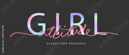 attitude slogan with holography print vector illustration 