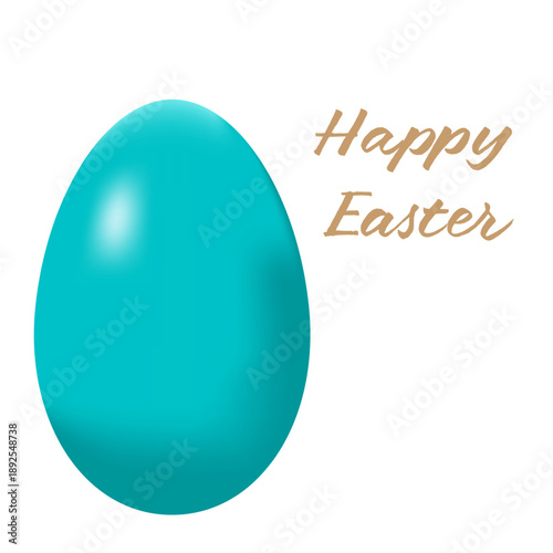 Easter greeting card with a realistic illustration of a TURQUOISE-BLUE colored egg. White background.